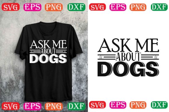 Ask Me About Dogs SVG Design