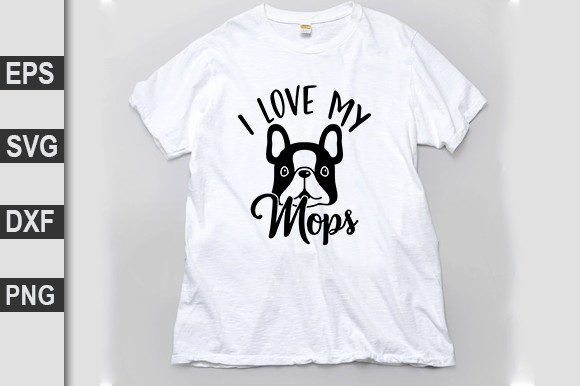 Dog SVG Design, I Love My Mops