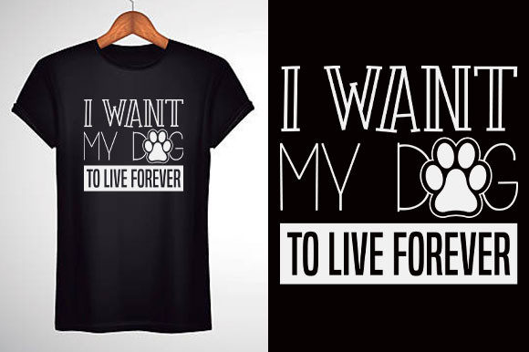 Dog Svg Design, I Want My Dog to Live