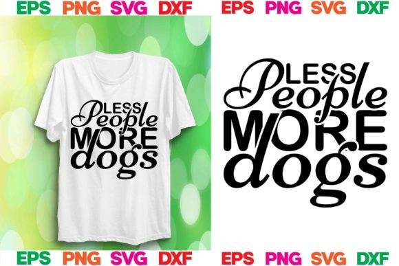 Dog SVG Design: Less People More Dogs