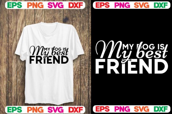 Dog SVG Design: My Dog Is My Best Friend