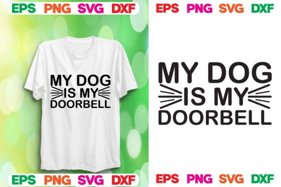 Dog Svg Design.My Dog is My Doorbell