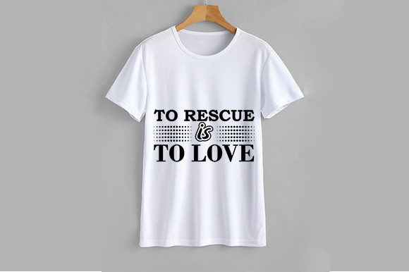 Dog SVG Design: To Rescue Is to Love