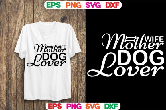 Dog SVG Design: Wife Mother Dog Lover