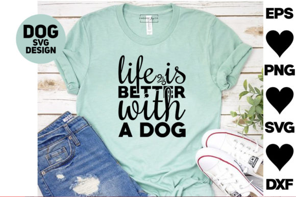 Dog SVG Designs: Life Is Better with a D
