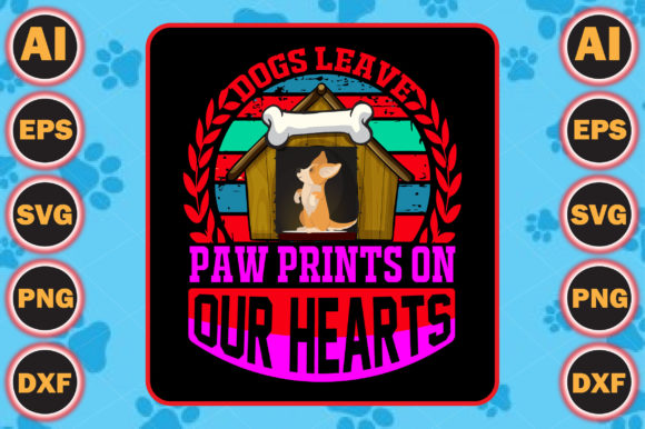Dogs Leave Paw Prints on Our Hearts