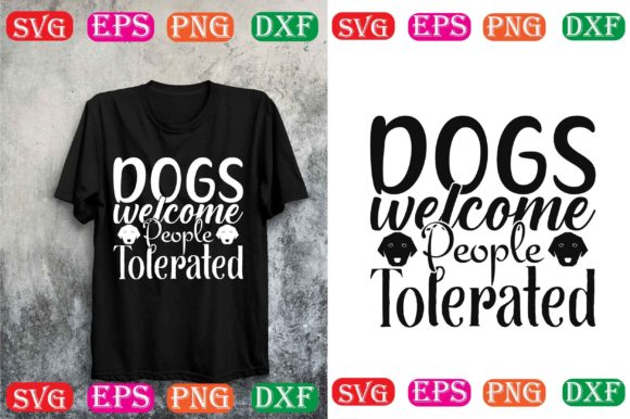 Dogs Welcome People Tolerated