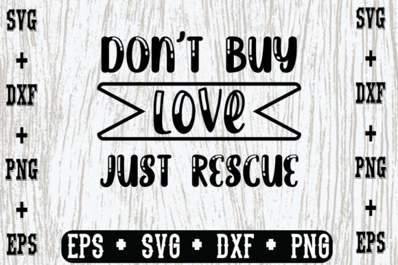 Don’t Buy Love, Just Rescue