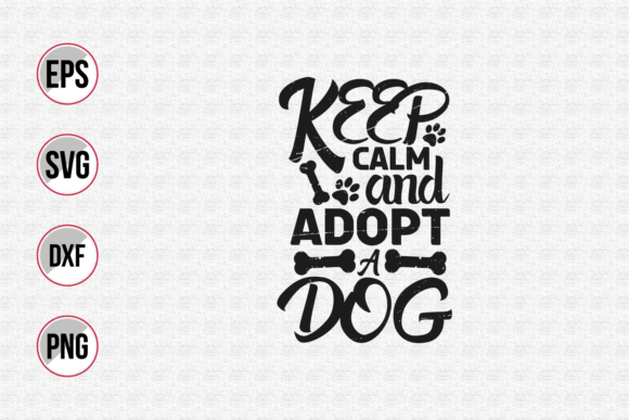 Keep Calm and Adopt a Dog SVG